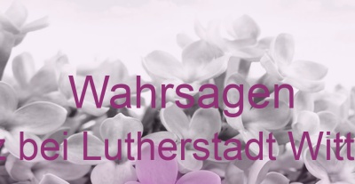 Wahrsagen Trebitz bei Lutherstadt Wittenberg | Top-Experten für Kartenlegen, Wahrsagen, Hellsehen, Zukunftsdeutung. Wahrsagen Trebitz bei Lutherstadt Wittenberg | Top-Experten für Kartenlegen, Wahrsagen, Hellsehen, Zukunftsdeutung.